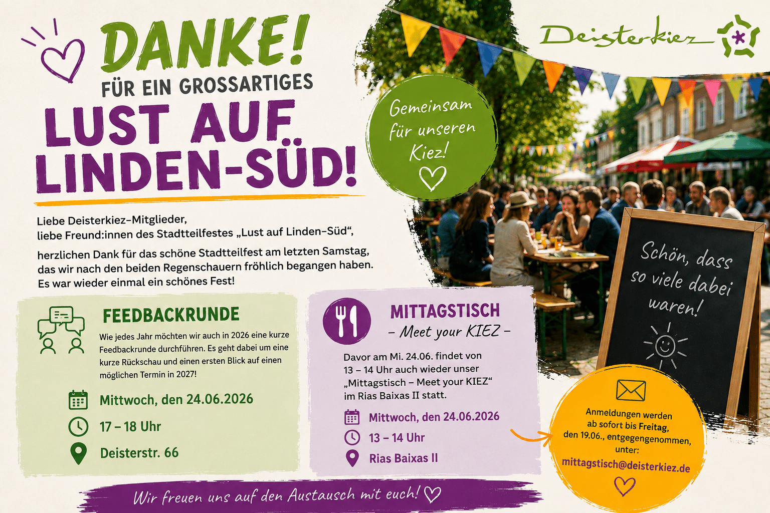 Feedbackrunde zu Lust auf Linden-Süd 2026 Feedbackrunde zu „Lust auf Linden-Süd“ am 24.06.2026 in der Deisterstraße 66 mit Hinweis auf den Mittagstisch „Meet your KIEZ“.